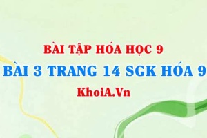 Bài 3 trang 14 SGK Hoá 9: Tính chất Hoá học của Axit
